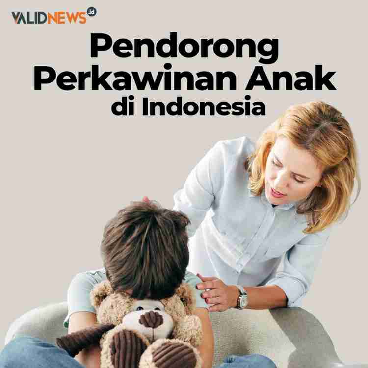 Pendorong Perkawinan Anak di Indonesia