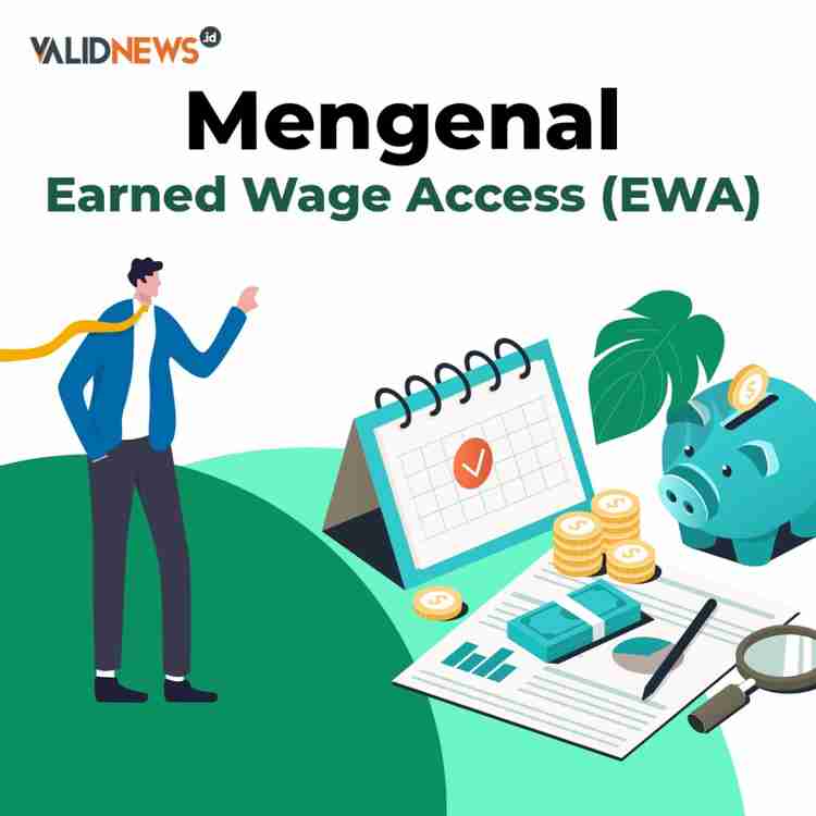 Mengenal Earned Wage Access (EWA)