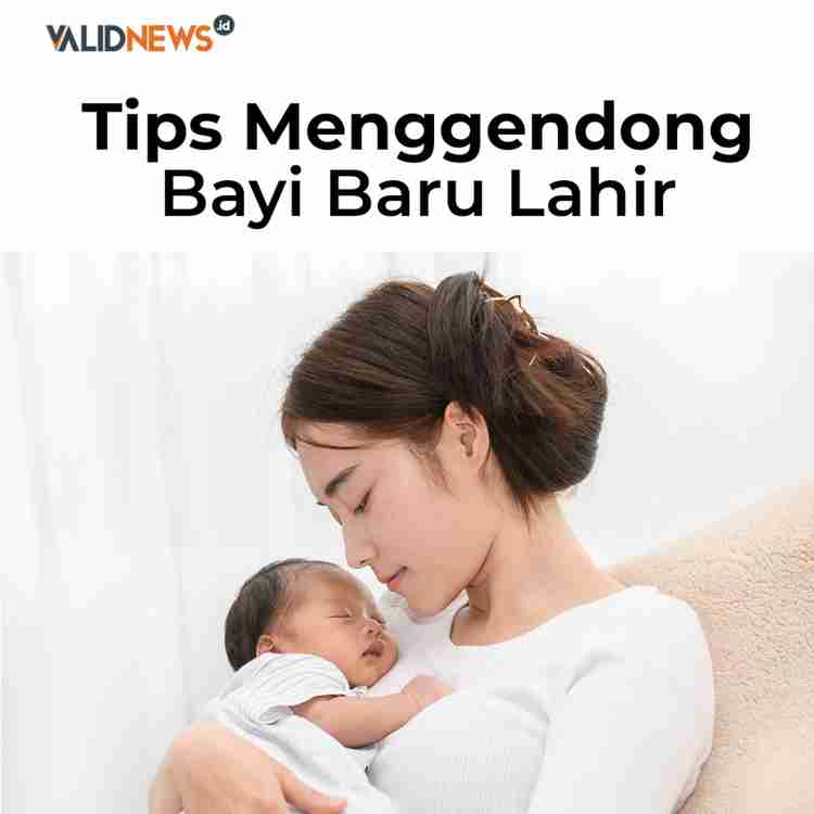 Tips Menggendong Bayi Baru Lahir