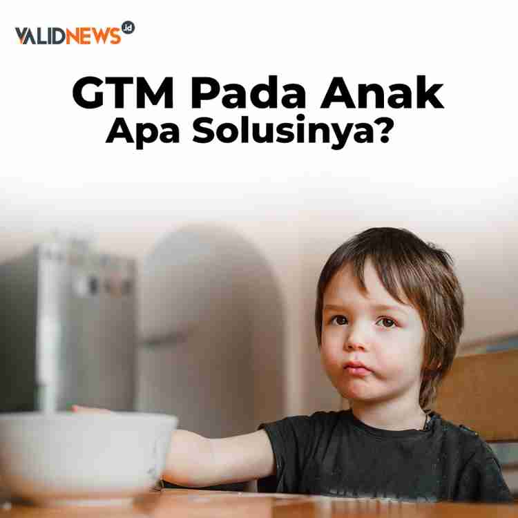GTM Pada Anak, Apa Solusinya?