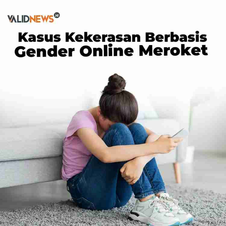 Kasus Kekerasan Berbasis Gender Online Meroket